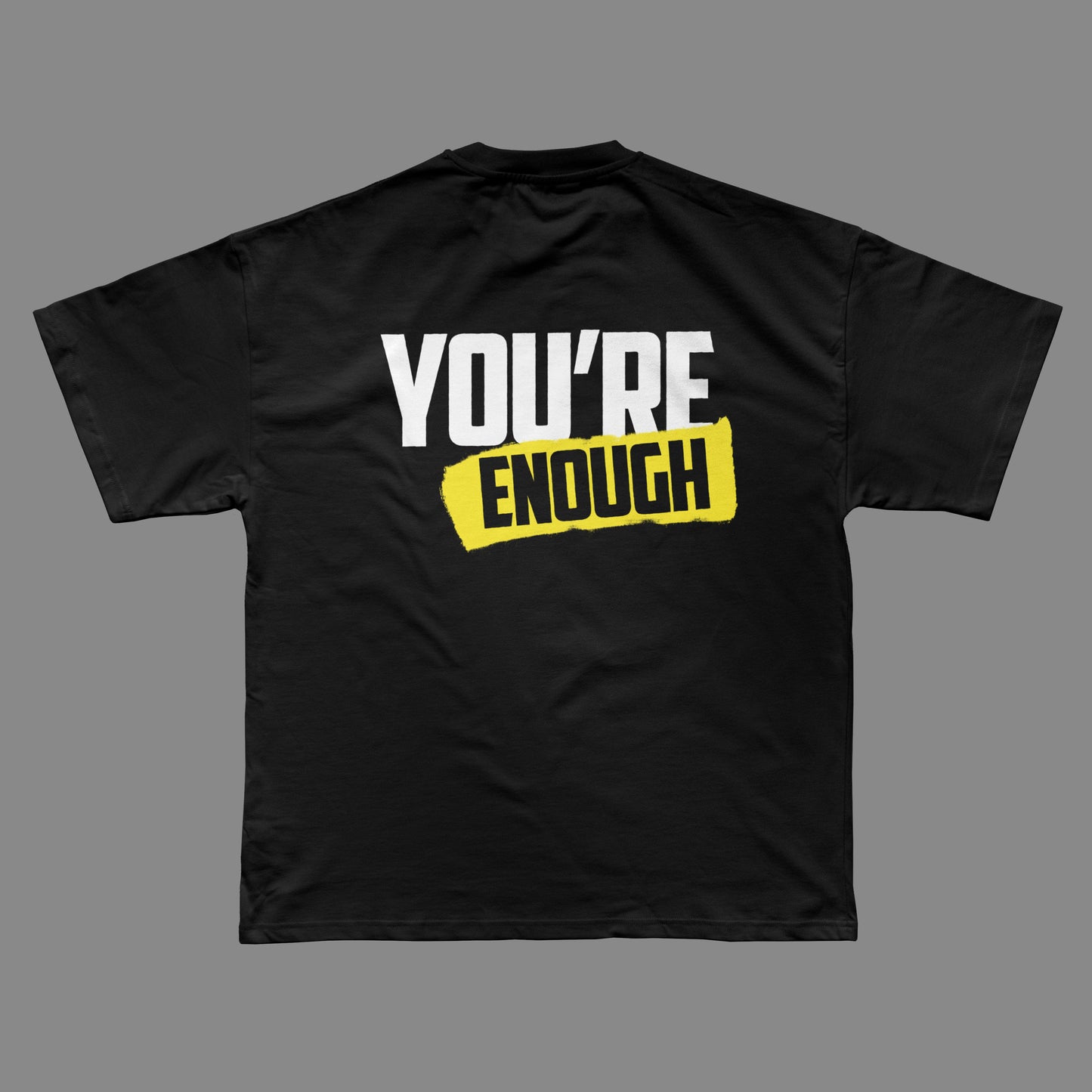 You're Enough - T-shirt