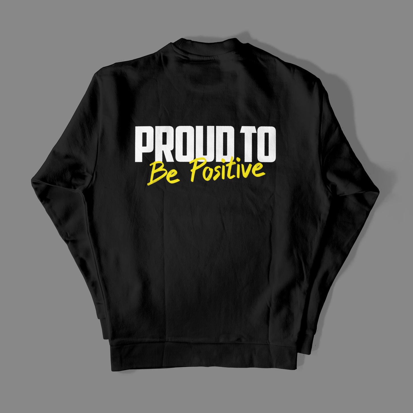 Proud to be Positive - Sweater